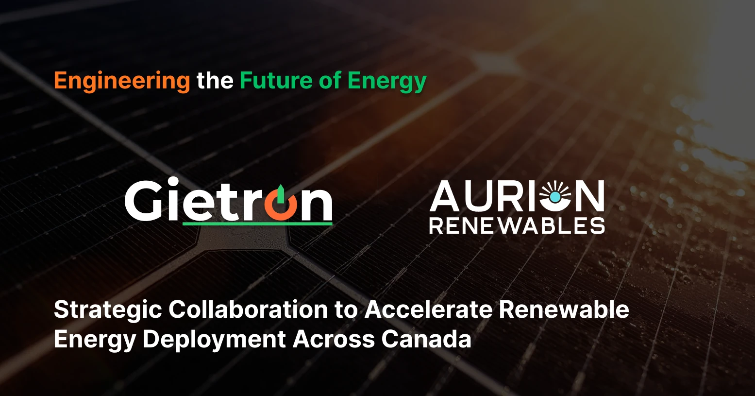 Gietron and Aurion Renewables Announce Strategic Collaboration to Accelerate Renewable Energy Deployment Across Canada